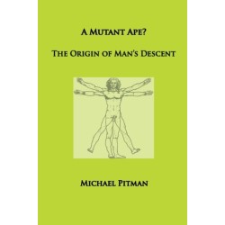A Mutant Ape? The Origin of Man's Descent