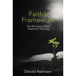 Faith's Framework: The Structure of New Testament Theology