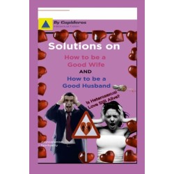 Solutions on How to be a Good Wife or Good Husband