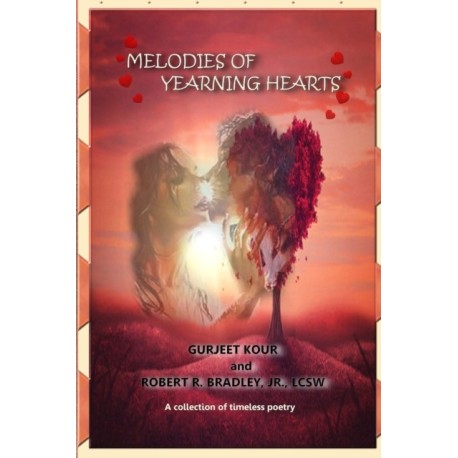 Melodies of Yearning Hearts: A Collection of Timeless Poetry