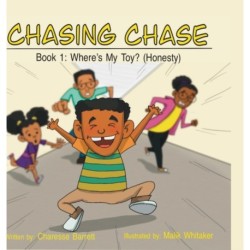 Chasing Chase: Book 1: Where's My Toy? (Honesty)