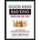 Good King, Bad King-Which One Are You?: The 5 Essentials for Organizational and Personal Growth