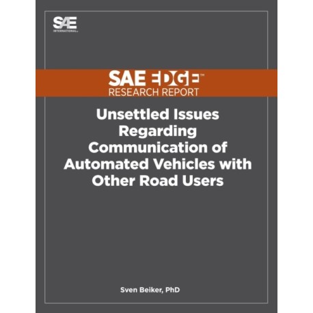 Unsettled Issues Regarding Communication of Automated Vehicles with Other Road Users