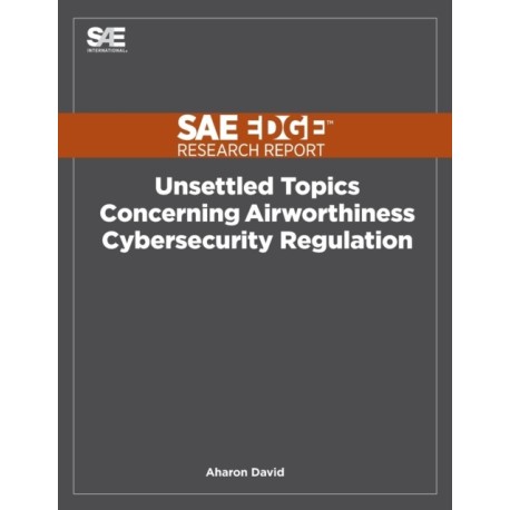 Unsettled Topics Concerning Airworthiness Cyber-Security Regulation