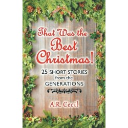 That Was the Best Christmas!: 25 Short Stories from the Generations