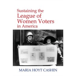 Sustaining the League of Women Voters in America