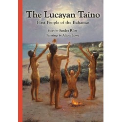 The Lucayan Taino: First People of the Bahamas