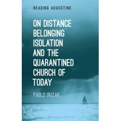 On Distance, Belonging, Isolation and the Quarantined Church of Today