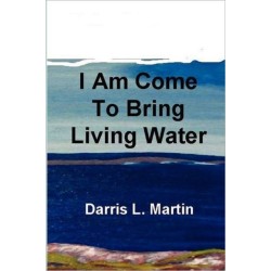 I Am Come To Bring Living Water