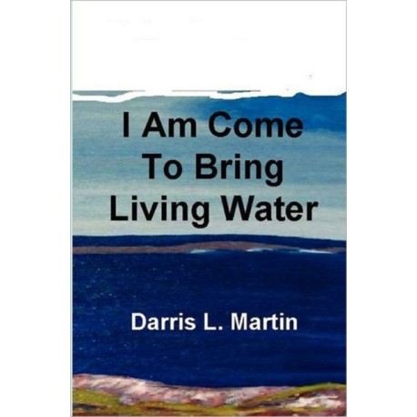 I Am Come To Bring Living Water
