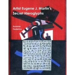 Artist Eugene J. Martin's Secret Hieroglyphs