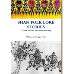 Shan Folk Lore Stories from the Hill and Water Country