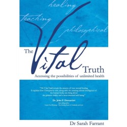 The Vital Truth: Accessing the Possibilities of Unlimited Health