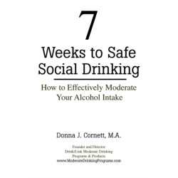 7 Weeks to Safe Social Drinking: How to Effectively Moderate Your Alcohol Intake