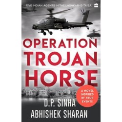 Operation Trojan Horse: A Novel Inspired by True Events