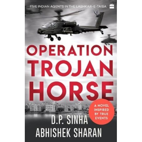 Operation Trojan Horse: A Novel Inspired by True Events