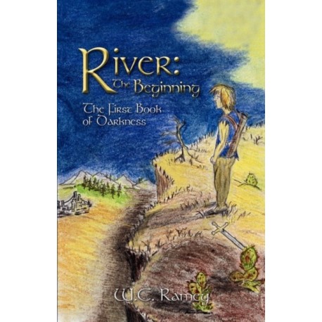 River: The Beginning: The First Book of Darkness