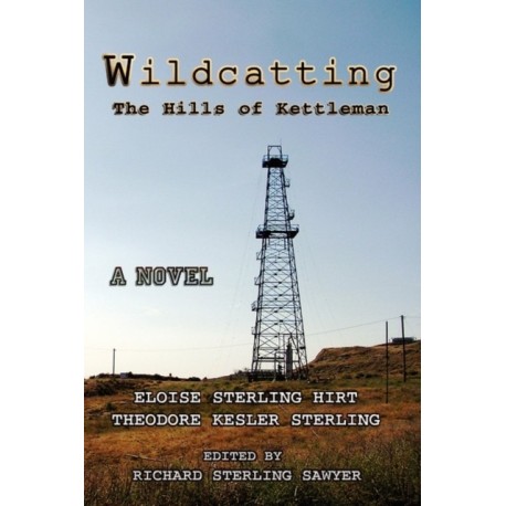 Wildcatting: The Hills of Kettleman