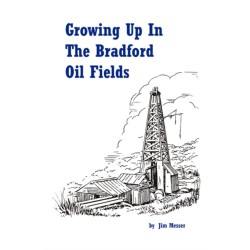 Growing Up in the Bradford Oil Fields