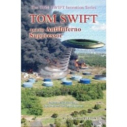 Tom Swift and the AntiInferno Suppressor