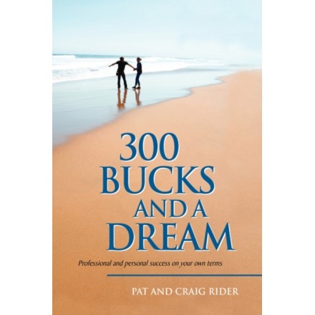 300 Bucks and a Dream