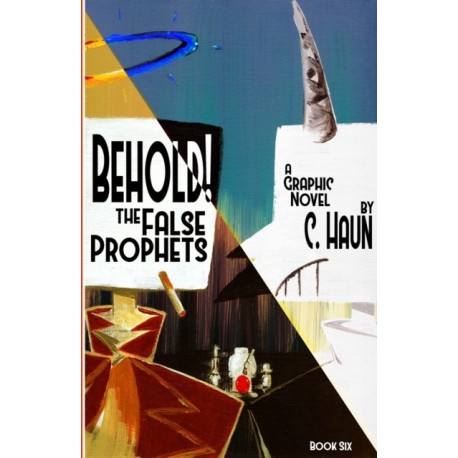 Behold! The False Prophets: Book Six