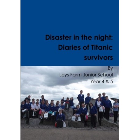 Disaster in the night: Diaries of Titanic survivors