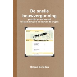 De snelle bouwvergunning, praktijktips om soepel toestemming om te bouwen te krijgen