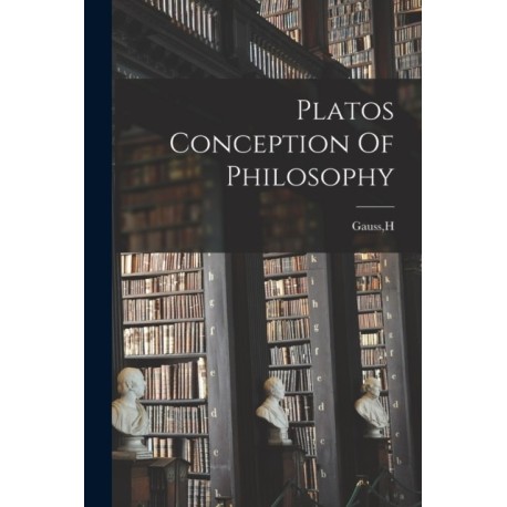 Platos Conception Of Philosophy