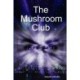 The Mushroom Club