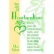 The Art of Heartaculture: Enrich Your Life, Relatoinships, Work, and the Planet by Choosing to Do Only What You Want to Do Every Moment