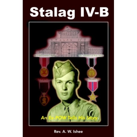 Stalag IV-B: An Ex-POW Tells His Story