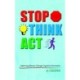 Stop Think Act: Improving Behaviour Through Cognitive Intervention