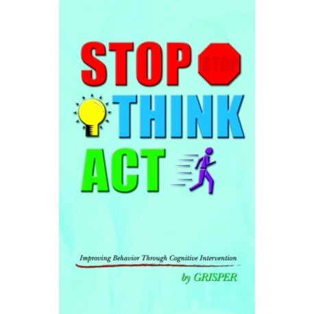 Stop Think Act: Improving Behaviour Through Cognitive Intervention