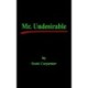 Mr. Undesirable