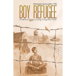Boy Refugee: A Memoir from a Long-Forgotten War