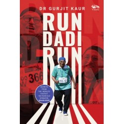 Run Dadi Run: Secrets From The World's Fastest 105-Year-Old Sprinter, Maan Kaur
