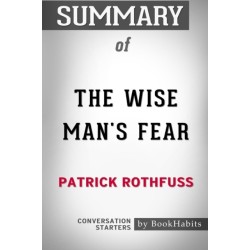 Summary of The Wise Man's Fear by Patrick Rothfuss: Conversation Starters