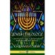 Jewish Theology: A History and Study of Judaism- Jewish Beliefs, Prayers and Thought (Hardcover)