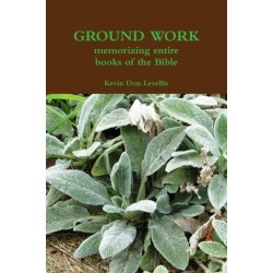 GROUND WORK memorizing entire books of the Bible