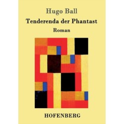 Tenderenda der Phantast: Roman