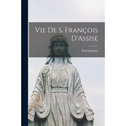 Vie de S. Francois D'Assise