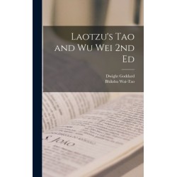 Laotzu's Tao and Wu Wei 2nd Ed