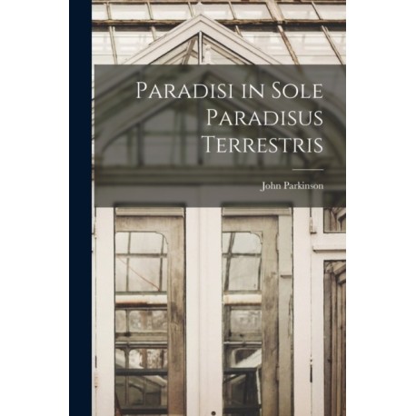 Paradisi in Sole Paradisus Terrestris
