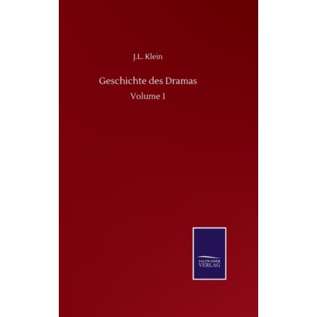 Geschichte des Dramas: Volume 1