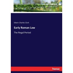 Early Roman Law: The Regal Period