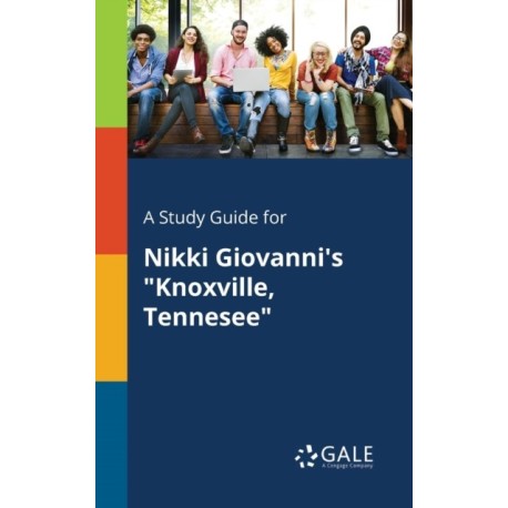 A Study Guide for Nikki Giovanni's "Knoxville, Tennesee"