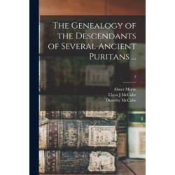 The Genealogy of the Descendants of Several Ancient Puritans ...- 3