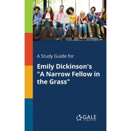 A Study Guide for Emily Dickinson's "A Narrow Fellow in the Grass"