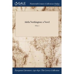 Adela Northington: a Novel- VOL. I